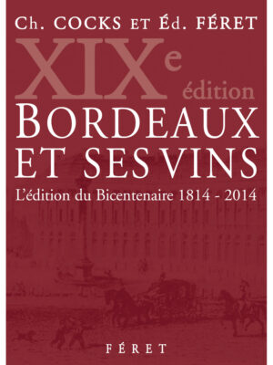 Bordeaux et ses vins, 2014 - 19e édition