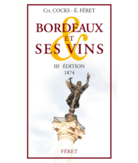 Bordeaux et ses vins, 1874 - 3e édition [reprint]