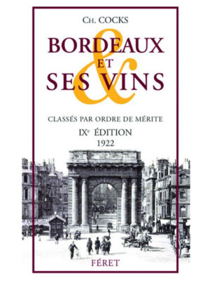 Bordeaux et ses vins, 1922 - 9e édition [reprint]