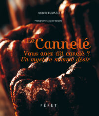 Le Cannelé, vous avez dit canelé ?